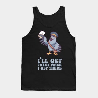 I'll Get There When I Get There - Mailman Gift Tank Top